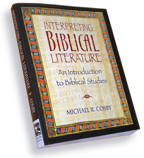 Interpreting Biblical Literature by Michael R. Cosby